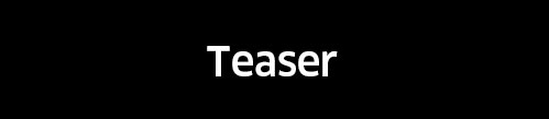 Teaser（予告）